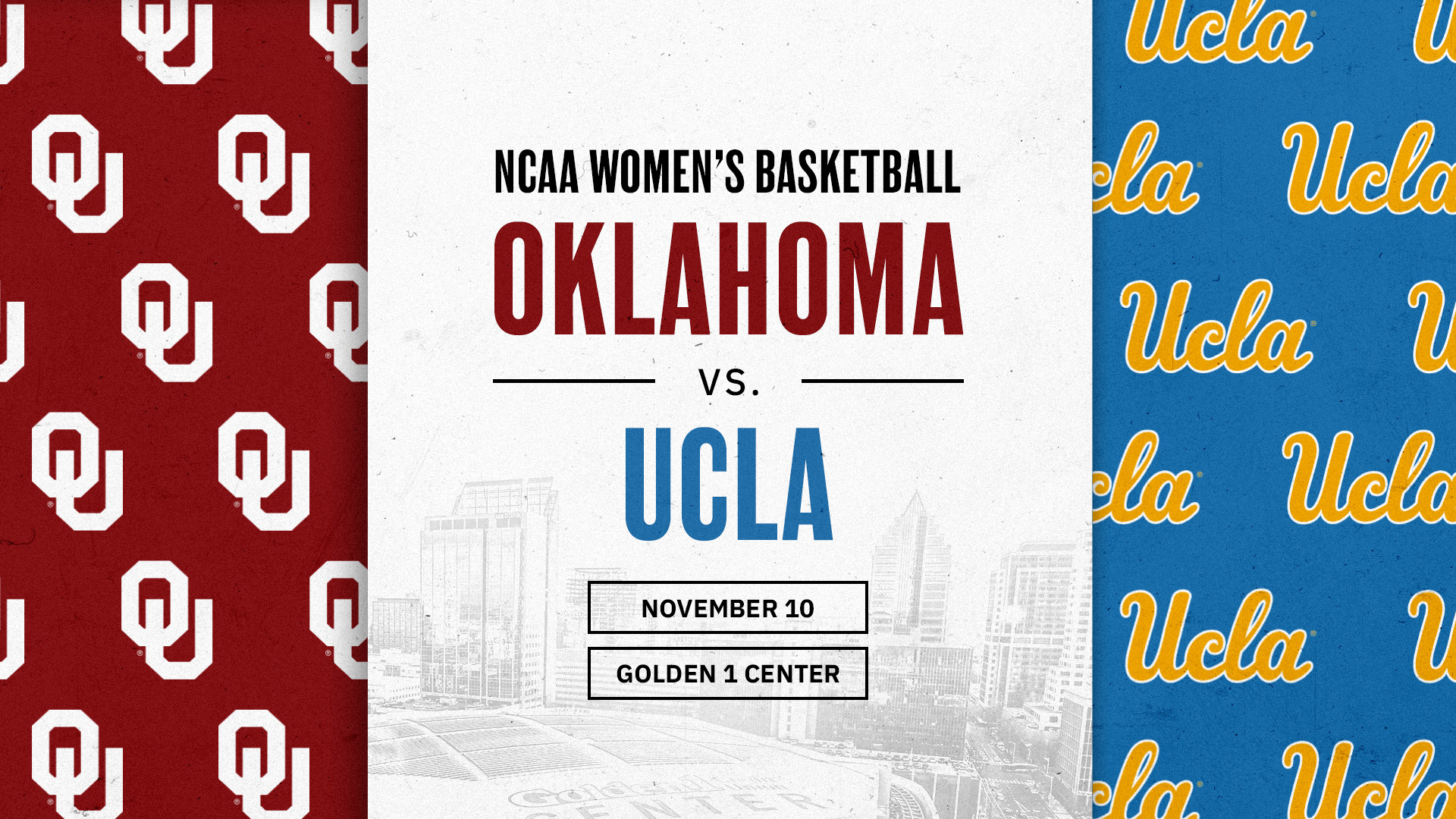 Oklahoma Sooners vs. UCLA Bruins Women's Basketball - Golden 1 Center